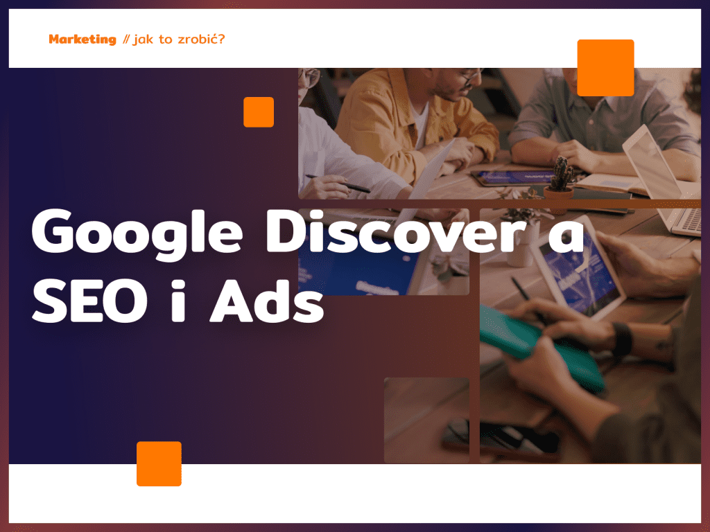 Google Discover a SEO i Ads