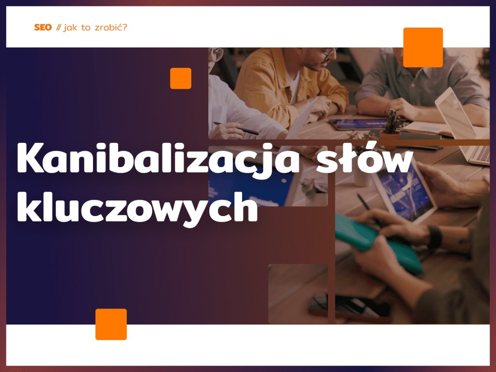 Kanibalizacja słów kluczowych